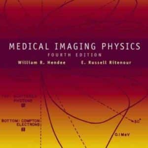 Medical Imaging Physics: Fourth Edition